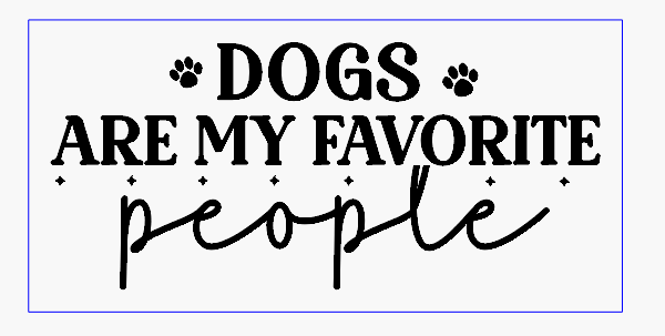 Dogs Are My Favorite People