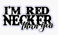 I'm Rednecker Than You