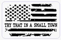 Try That In A Small Town